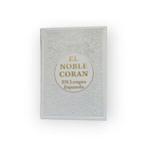 EL NOBLE CORAN EN Lengua Espanola - Blanco